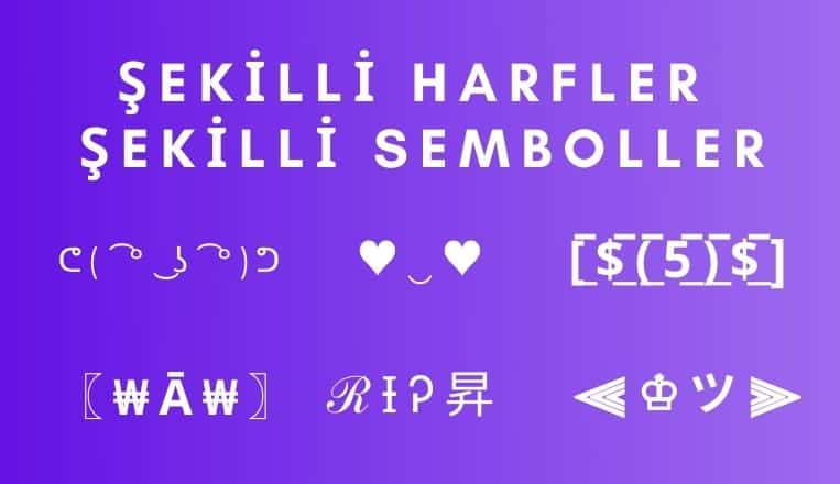 Şekilli Semboller ve Şekilli Harfler